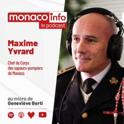Portrait de Maxime Yvrard, chef de corps des sapeurs-pompiers de Monaco, invité du podcast Monaco Info