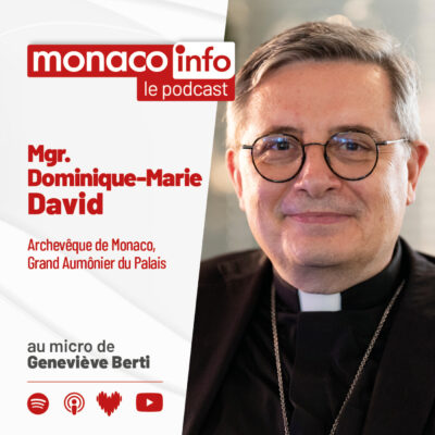 Portrait de Monseigneur Dominique-Marie David, archevêque de Monaco, invité du podcast Monaco Info