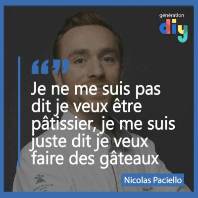 Portrait de Nicolas Paciello, chef pâtissier invité du podcast Génération Do It Yourself