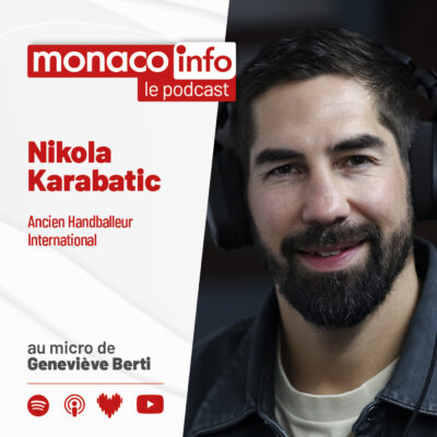 Portrait de Nikola Karabatic, légende du handball, pour le podcast Monaco Info