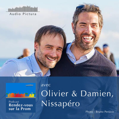 Olivier Arlet et Damien, fondateurs du Nissapéro, l'apéro des entrepreneurs niçois, invités du podcast Rendez-vous sur la Prom