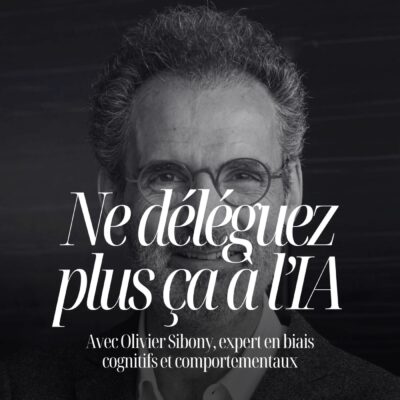 Portrait d'Olivier Sibony, invité du podcast de Pauline Laigneau pour parler d'intelligence artificielle