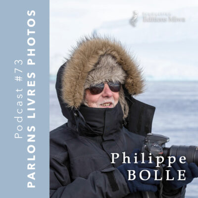 Visuel de l’épisode du podcast Photo Storia consacré au photographe Philippe Bolle et à son livre Svalbard Expéditions