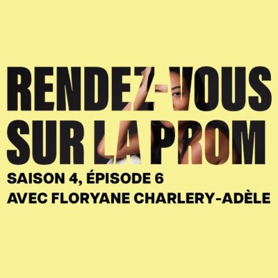 Visuel de l'épisode de Rendez-vous sur la Prom avec Floryane Charlery-Adèle, fondatrice de l'agence Révèle